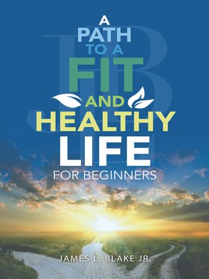 cover image of A Path to a Fit and Healthy Life for Beginners